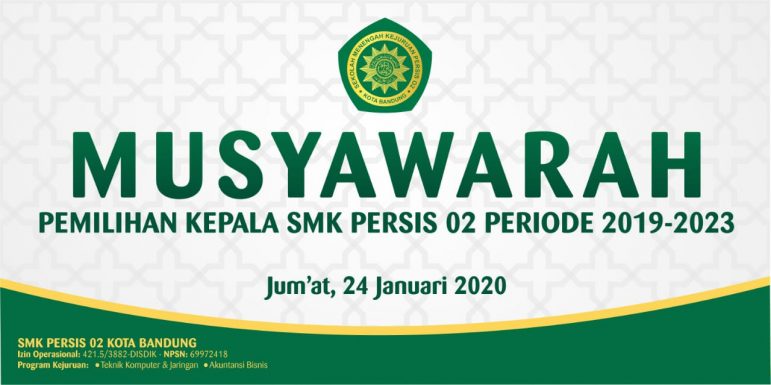 Musyawarah Pemilihan Kepala Sekolah SMK PERSIS 02 KOTA BANDUNG