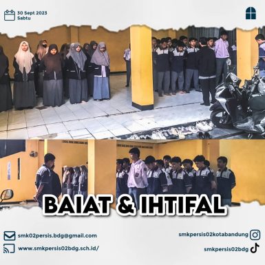 Kegiatan Rutin Bai’at dan Ihtifal SMK Persis 02 Kota Bandung